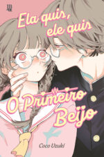 capa de Ela Quis, Ele Quis - O Primeiro Beijo